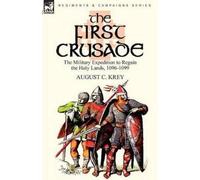 August C Krey The First Crusade (Tascabile)