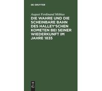 August Ferdinan Die Wahre Und Die Scheinbare Bahn Des Halley' (Copertina rigida)