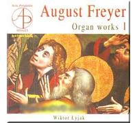 August Freyer - Organ works vol.1