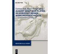 August Graf von Platen im Horizont seiner Wirkungsgeschichte (Copertina rigida)