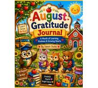 August Gratitude Journal for Kids: A Month of Learning, Kindness & Growing Hearts