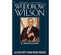 August Heckscher Woodrow Wilson (Tascabile)