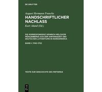 August Hermann Francke Heinrich M. Mühlenberg 1740-1752 (Copertina rigida)