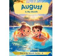 August Is My Month: A Picture Book Of Read-Aloud Rhymes