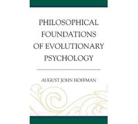 August John Hof Philosophical Foundations of Evolutionary Psy (Copertina rigida)