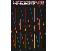 August Kleinzahler – A History of Western Music: Poems – Tascabile