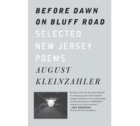 August Kleinzahler Kleinzahl Before Dawn on Bluff Road / Hollyhocks (Tascabile)