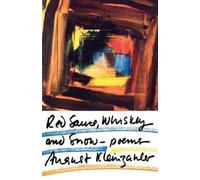 August Kleinzahler Red Sauce, Whiskey and Snow (Tascabile)