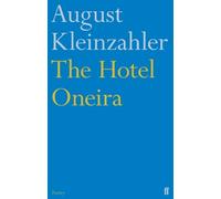 August Kleinzahler The Hotel Oneira (Copertina rigida)