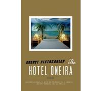 August Kleinzahler The Hotel Oneira (Tascabile)