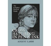 August Lamm Crosshatching in Pen & Ink (Tascabile)