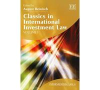 August Reinisch Classics in International Investment Law (Copertina rigida)