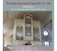 August Ritter The Complete Organ Sonatas of August Ritter (CD) Album