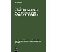 August Sauer Joachim Wilhelm von Brawe, der Schüler Lessings (Copertina rigida)