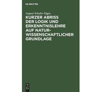 August Schulte- Kurzer Abriß der Logik und Erkenntnislehre au (Copertina rigida)