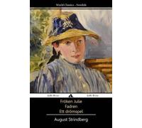 August Strindberg Fröken Julie/Fadren/Ett dromspel (Tascabile)
