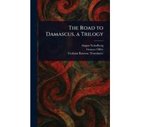 August Strindberg Gunnar Ollén Graha The Road to Damascus, a (Copertina rigida)