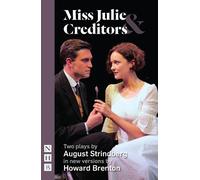 August Strindberg Miss Julie & Creditors (Tascabile) NHB Classic Plays