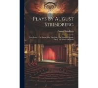 August Strindberg Plays By August Strindberg (Tascabile)