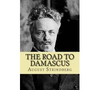 August Strindberg The road to Damascus (Tascabile)