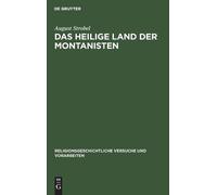 August Strobel Das heilige Land der Montanisten (Copertina rigida)