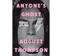 August Thompson Anyone's Ghost (Tascabile)