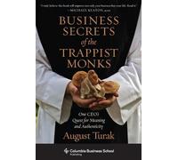 August Turak Business Secrets of the Trappist Monks (Copertina rigida)