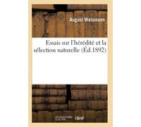August Weismann Henry Crosnier Essais Sur l'Hérédité Et La Sélectio (Tascabile)