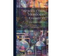 August Wilhelm Von Hofmann Introduction to Modern Chemistry (Copertina rigida)