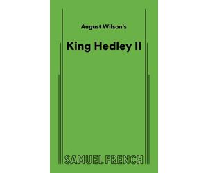 August Wilson's King Hedley II - Wilson August