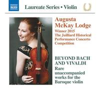 Augusta McKay L Beyond Bach and Vivaldi: Rare Unaccompanied Works for the B (CD)