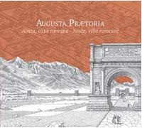 Libri Francesco Corni - Augusta Praetoria. Aosta, Citta Romana-Aoste, Ville Roma