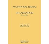 Augusta Read Read Thomas Incantation (Tascabile)