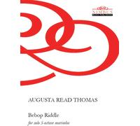 Augusta Read Th Augusta Read Thomas: Bebop Riddle for Solo 5-Octave Marimba (CD)