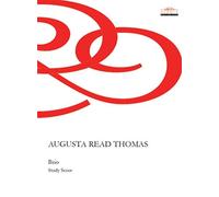 Augusta Read Th Augusta Read Thomas: Brio - Study Score (Nimbus Mu (Music score)