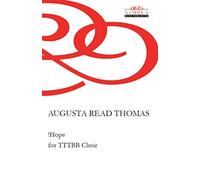 Augusta Read Th Augusta Read Thomas: Hope for TTTBB Choir (Nimbus M (Tascabile)