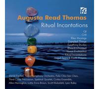 Augusta Read Thomas Augusta Read Thomas: Ritual Incantations (CD) Album