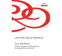 Augusta Read Thomas: Plea for Peace (Nimbus Music Publishing NMP10 (Music score)