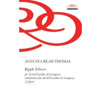 Augusta Read Thomas: Ripple Effects for 53-bell Carillon (G-Compass) (Paperback)
