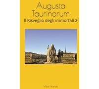 Augusta Taurinorum: Il Risveglio degli immortali 2
