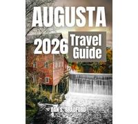 Augusta Travel Guide 2026: Where southern beauty meets modern discovery