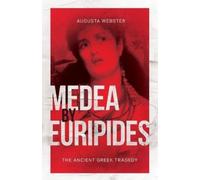 Augusta Webster Gilbert Murray El Medea by Euripides: The Ancient Gr (Tascabile)
