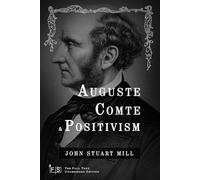 Auguste Comte and Positivism: Classic Edition Republished by North Publishers