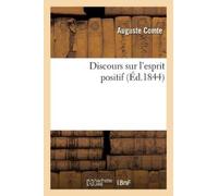 Auguste Comte Discours Sur l'Esprit Positif (Tascabile) Philosophie