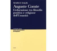 Auguste Comte. L'educazione tra filosofia positiva e religione dell'umanità