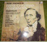 Auguste Enna / Christoph Ernst Friedrich Weyse / Johan Peter Emilius Hartmann / Poul Schierbeck / Louis Glass / Finn Hoffding - Music Inspired by Hans Christian Andersen's Fairytales