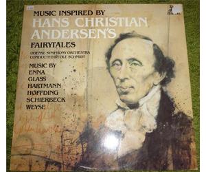 Auguste Enna / Christoph Ernst Friedrich Weyse / Johan Peter Emilius Hartmann / Poul Schierbeck / Louis Glass / Finn Hoffding - Music Inspired by Hans Christian Andersen's Fairytales