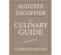 Auguste Escoffier The Culinary guide (Tascabile)