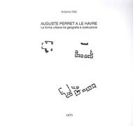 Auguste Perret a le Havre. La forma urbana tra geografia e costru