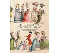 Auguste Racinet. The complete costume history. Ediz. inglese, francese e tedesca